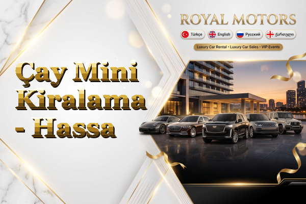 Çay Mini Kiralama - Hassa