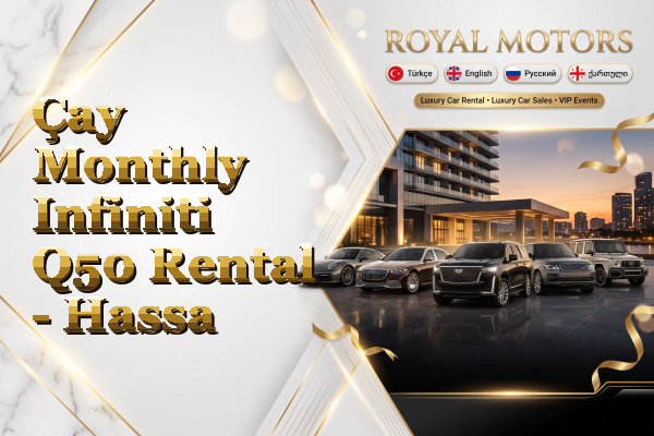 Çay Monthly Infiniti Q50 Rental - Hassa