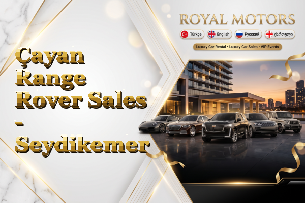 Çayan Range Rover Sales - Seydikemer