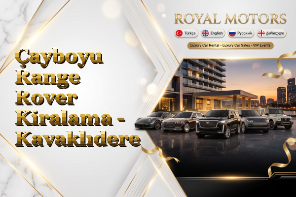Çayboyu Range Rover Kiralama - Kavaklıdere