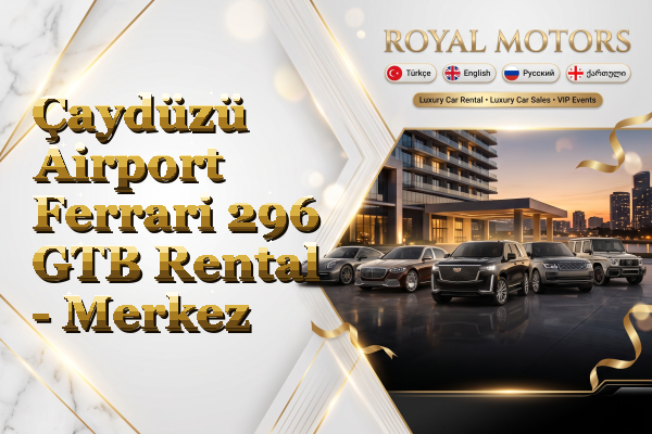 Çaydüzü Airport Ferrari 296 GTB Rental - Merkez