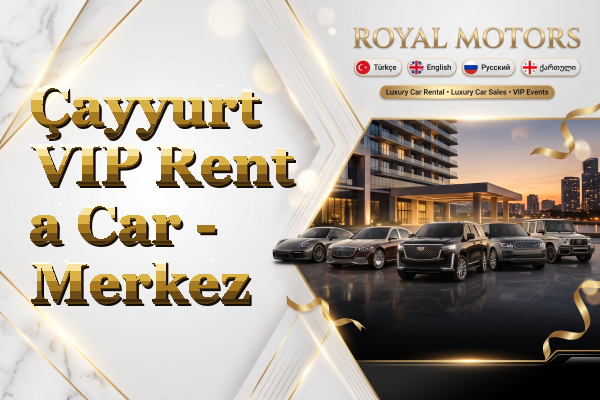 Çayyurt VIP Rent a Car - Merkez