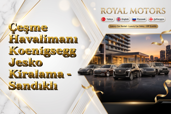 Çeşme Havalimanı Koenigsegg Jesko Kiralama - Sandıklı
