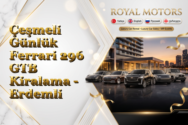Çeşmeli Günlük Ferrari 296 GTB Kiralama - Erdemli