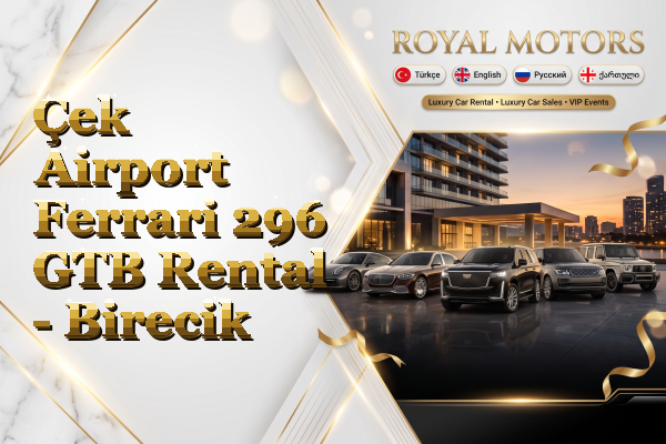 Çek Airport Ferrari 296 GTB Rental - Birecik