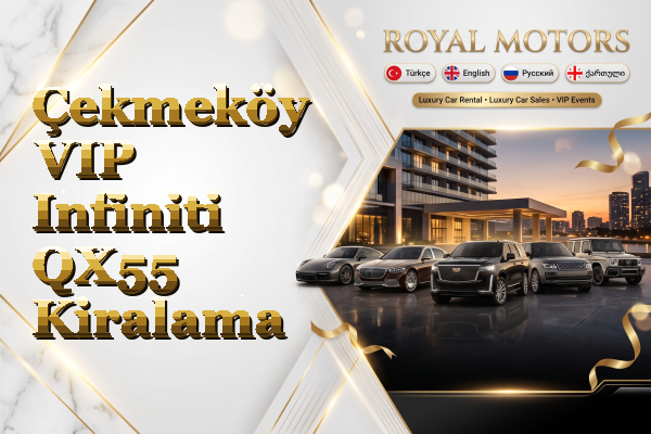 Çekmeköy VIP Infiniti QX55 Kiralama
