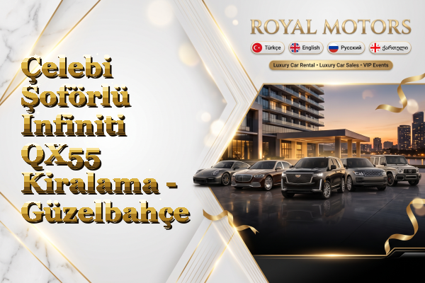 Çelebi Şoförlü Infiniti QX55 Kiralama - Güzelbahçe