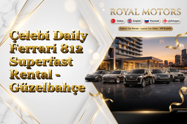 Çelebi Daily Ferrari 812 Superfast Rental - Güzelbahçe