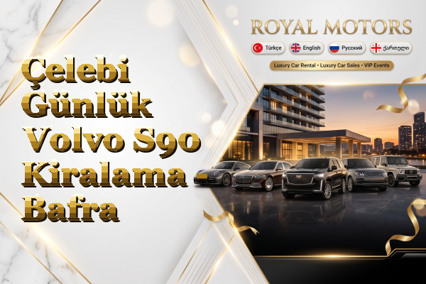 Çelebi Günlük Volvo S90 Kiralama - Bafra
