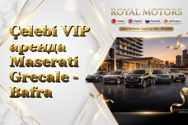 Çelebi VIP аренда Maserati Grecale - Bafra