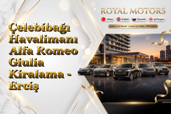 Çelebibağı Havalimanı Alfa Romeo Giulia Kiralama - Erciş