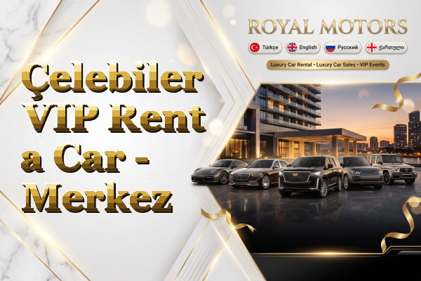 Çelebiler VIP Rent a Car - Merkez