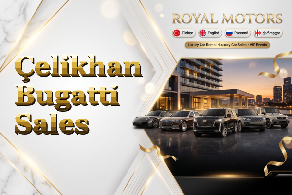 Çelikhan Bugatti Sales