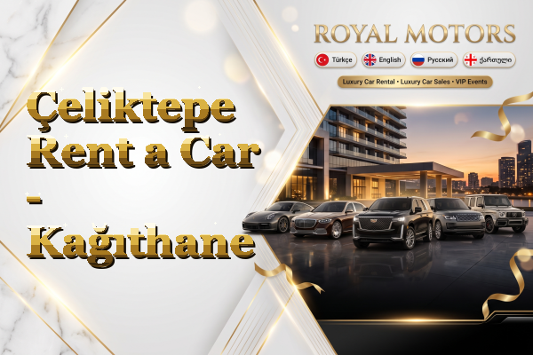 Çeliktepe Rent a Car - Kağıthane