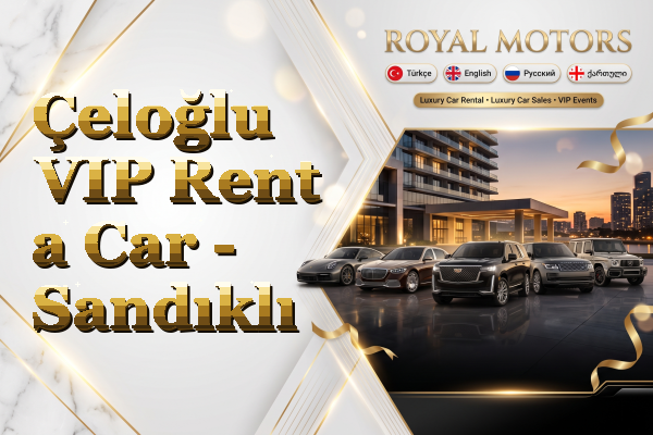 Çeloğlu VIP Rent a Car - Sandıklı
