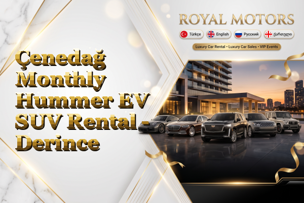 Çenedağ Monthly Hummer EV SUV Rental - Derince
