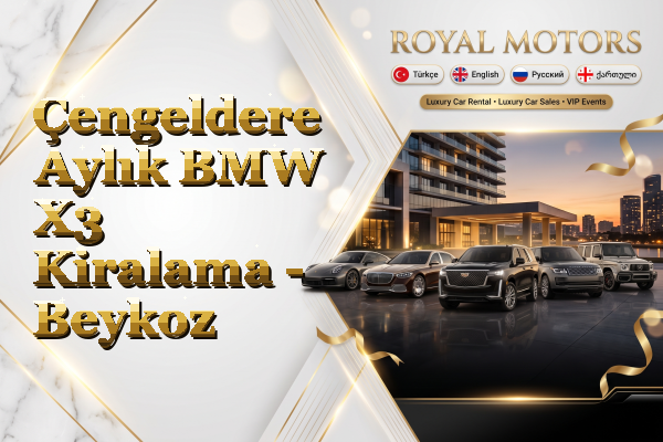 Çengeldere Aylık BMW X3 Kiralama - Beykoz