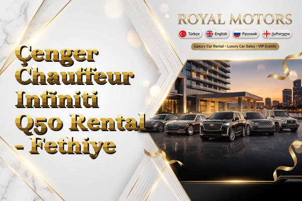 Çenger Chauffeur Infiniti Q50 Rental - Fethiye