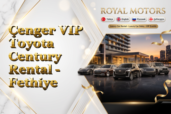 Çenger VIP Toyota Century Rental - Fethiye