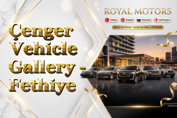 Çenger Vehicle Gallery - Fethiye