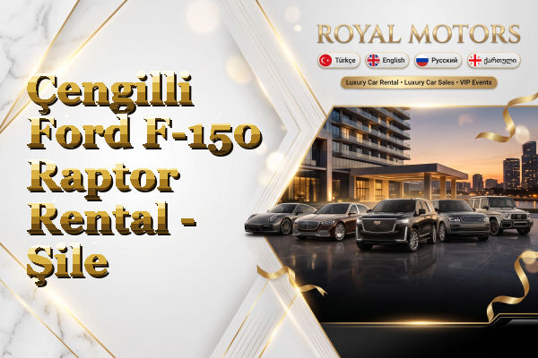 Çengilli Ford F-150 Raptor Rental - Şile