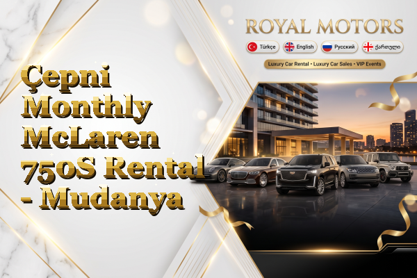 Çepni Monthly McLaren 750S Rental - Mudanya
