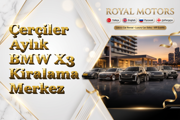 Çerçiler Aylık BMW X3 Kiralama - Merkez