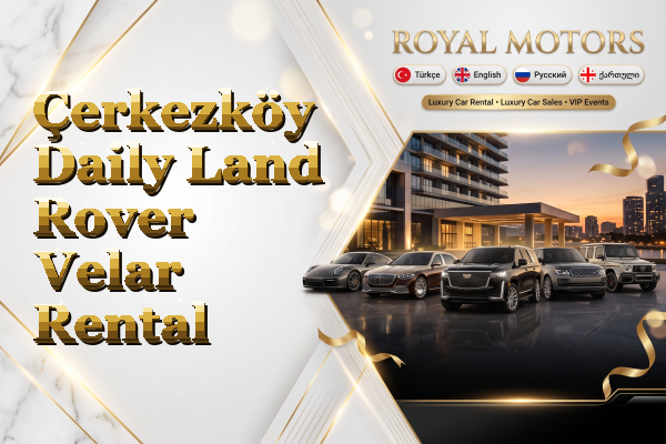 Çerkezköy Daily Land Rover Velar Rental