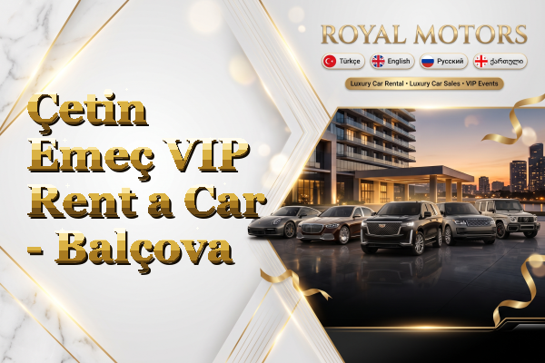 Çetin Emeç VIP Rent a Car - Balçova