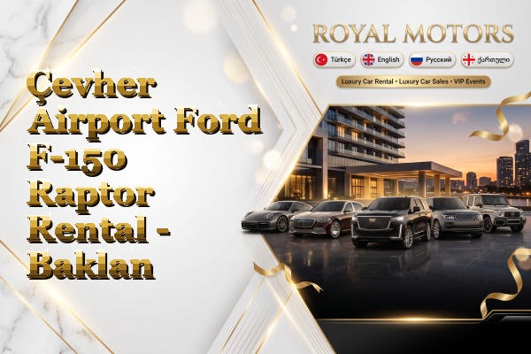 Çevher Airport Ford F-150 Raptor Rental - Baklan