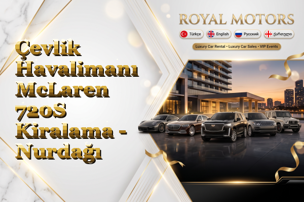 Çevlik Havalimanı McLaren 720S Kiralama - Nurdağı