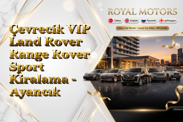 Çevrecik VIP Land Rover Range Rover Sport Kiralama - Ayancık