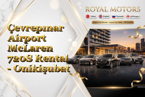 Çevrepınar Airport McLaren 720S Rental - Onikişubat