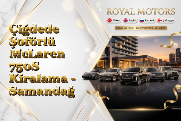 Çiğdede Şoförlü McLaren 750S Kiralama - Samandağ