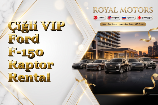 Çiğli VIP Ford F-150 Raptor Rental