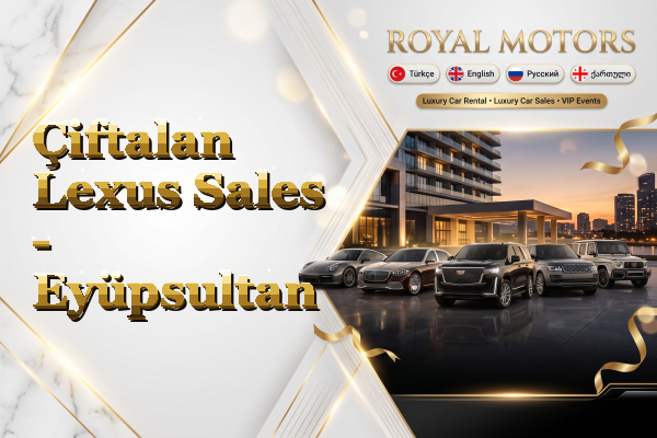 Çiftalan Lexus Sales - Eyüpsultan