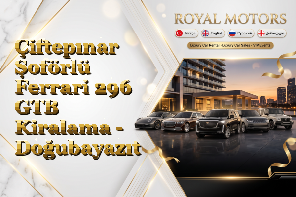 Çiftepınar Şoförlü Ferrari 296 GTB Kiralama - Doğubayazıt