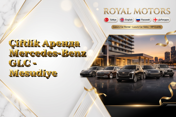 Çiftlik Аренда Mercedes-Benz GLC - Mesudiye