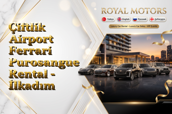 Çiftlik Airport Ferrari Purosangue Rental - İlkadım