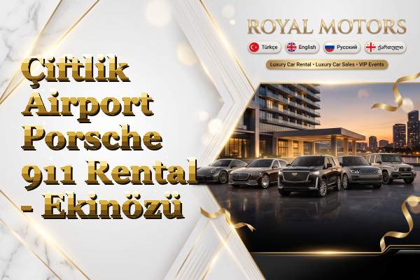 Çiftlik Airport Porsche 911 Rental - Ekinözü