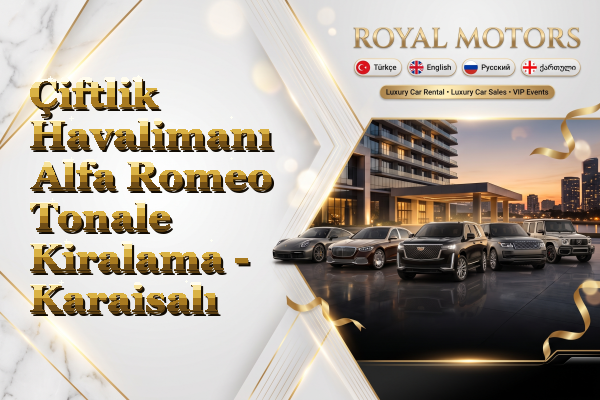 Çiftlik Havalimanı Alfa Romeo Tonale Kiralama - Karaisalı