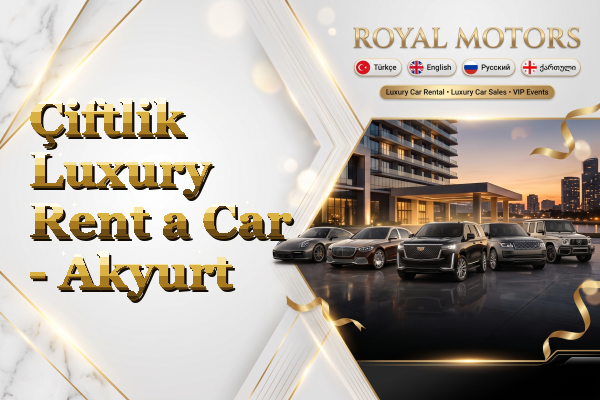 Çiftlik Luxury Rent a Car - Akyurt