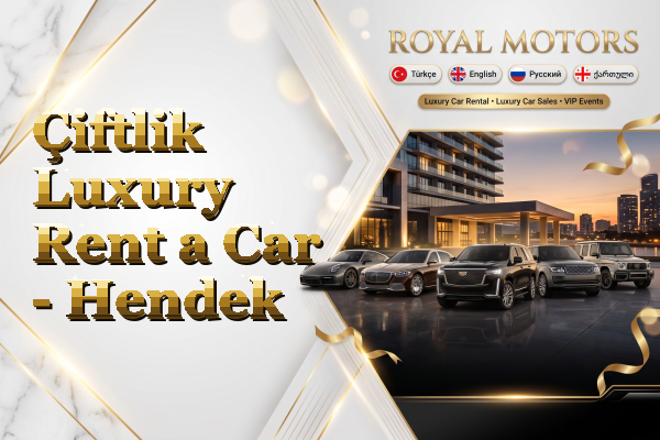 Çiftlik Luxury Rent a Car - Hendek