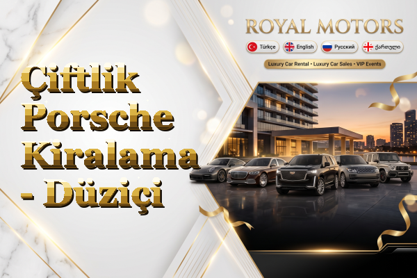 Çiftlik Porsche Kiralama - Düziçi