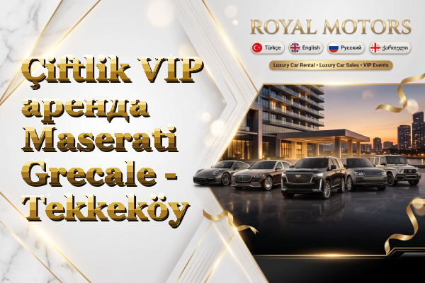 Çiftlik VIP аренда Maserati Grecale - Tekkeköy