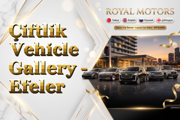 Çiftlik Vehicle Gallery - Efeler