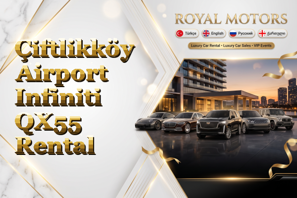Çiftlikköy Airport Infiniti QX55 Rental