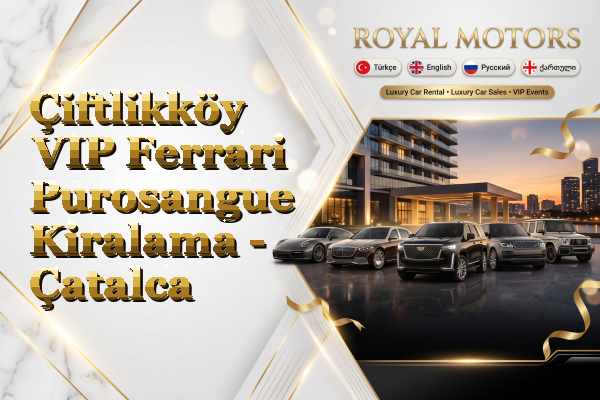 Çiftlikköy VIP Ferrari Purosangue Kiralama - Çatalca