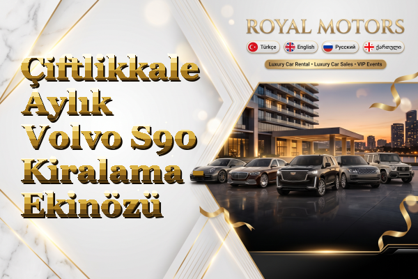 Çiftlikkale Aylık Volvo S90 Kiralama - Ekinözü