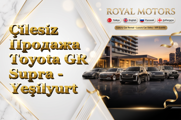 Çilesiz Продажа Toyota GR Supra - Yeşilyurt